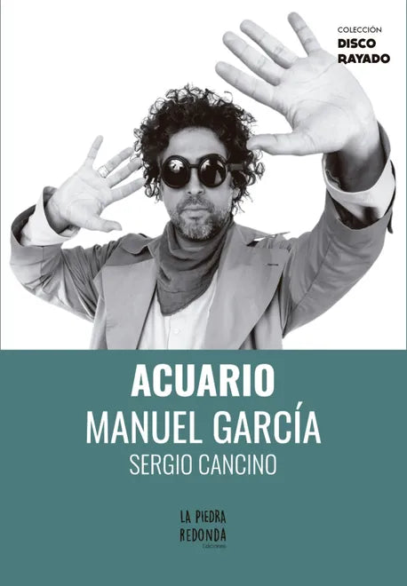 Acuario. Manuel García, de Sergio Cancino