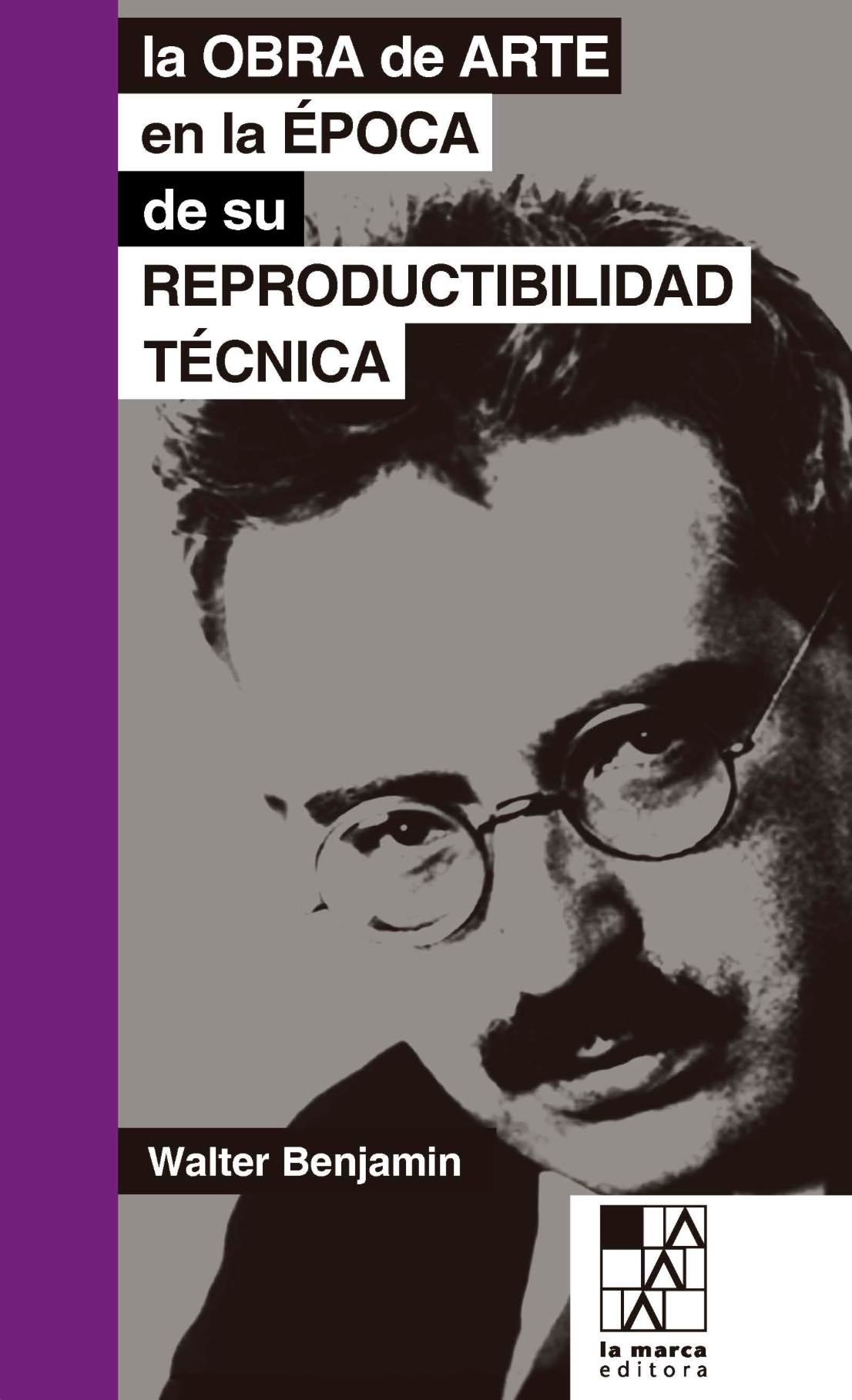 La obra de arte en la época de su reproductibilidad técnica, de Walter Benjamin