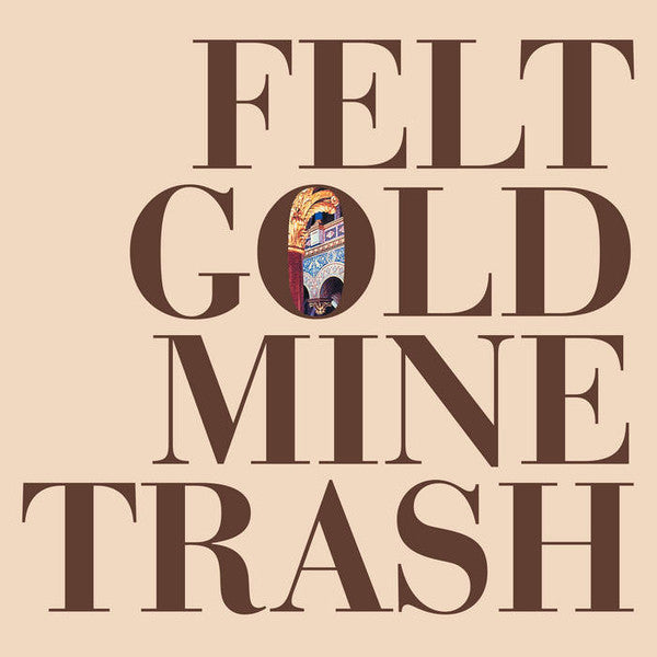 Felt – Gold Mine Trash (LP)