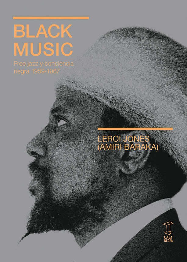 Black Music. Free jazz y conciencia negra, de Leroi Jones (Amiri Baraka)