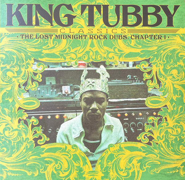 King Tubby – King Tubby’s Classics: The Lost Midnight Rock Dubs. Chapter 1 (LP)