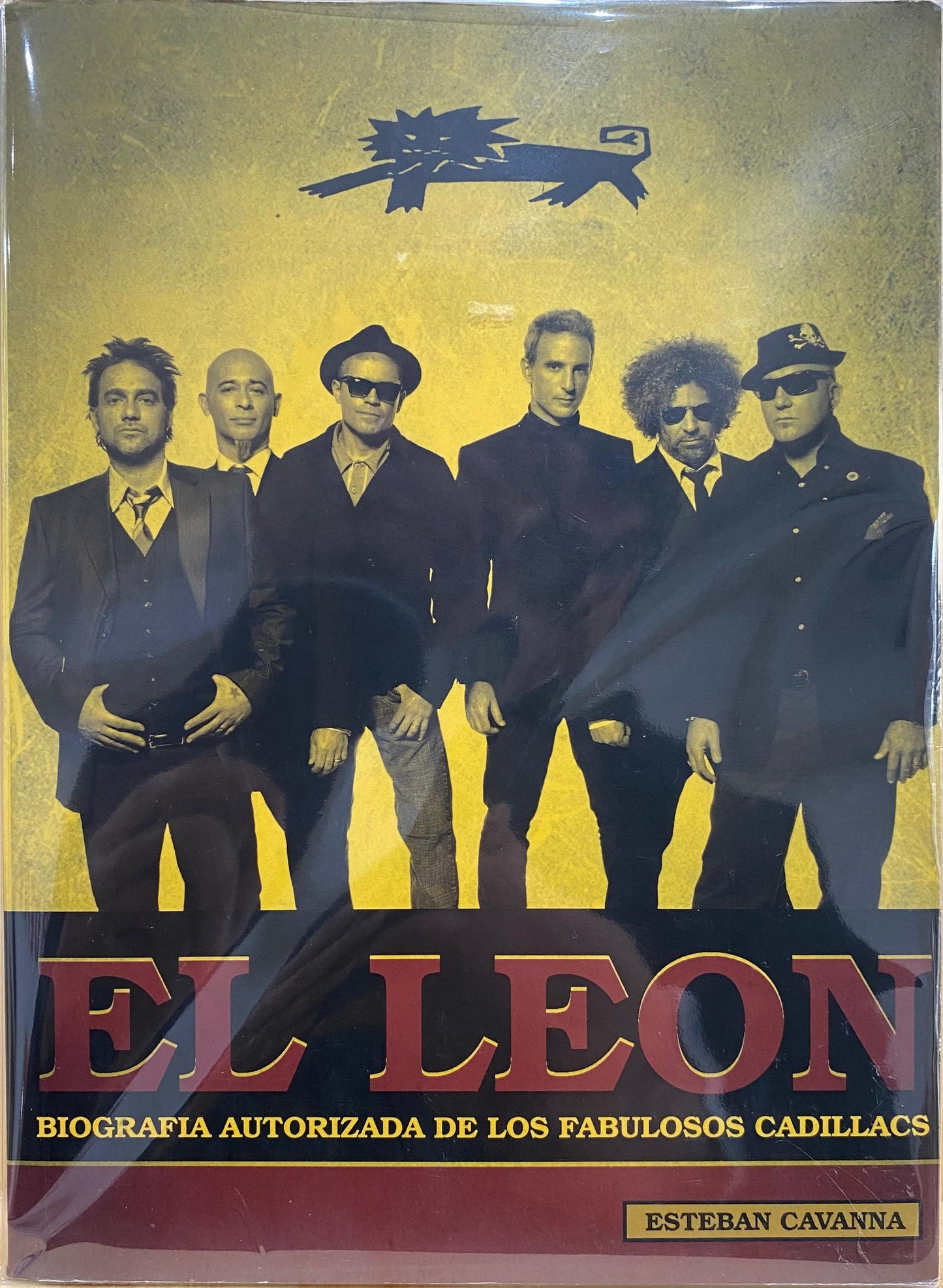 El león. Biografía autorizada de Los Fabulosos Cadillacs, de Esteban Cavanna