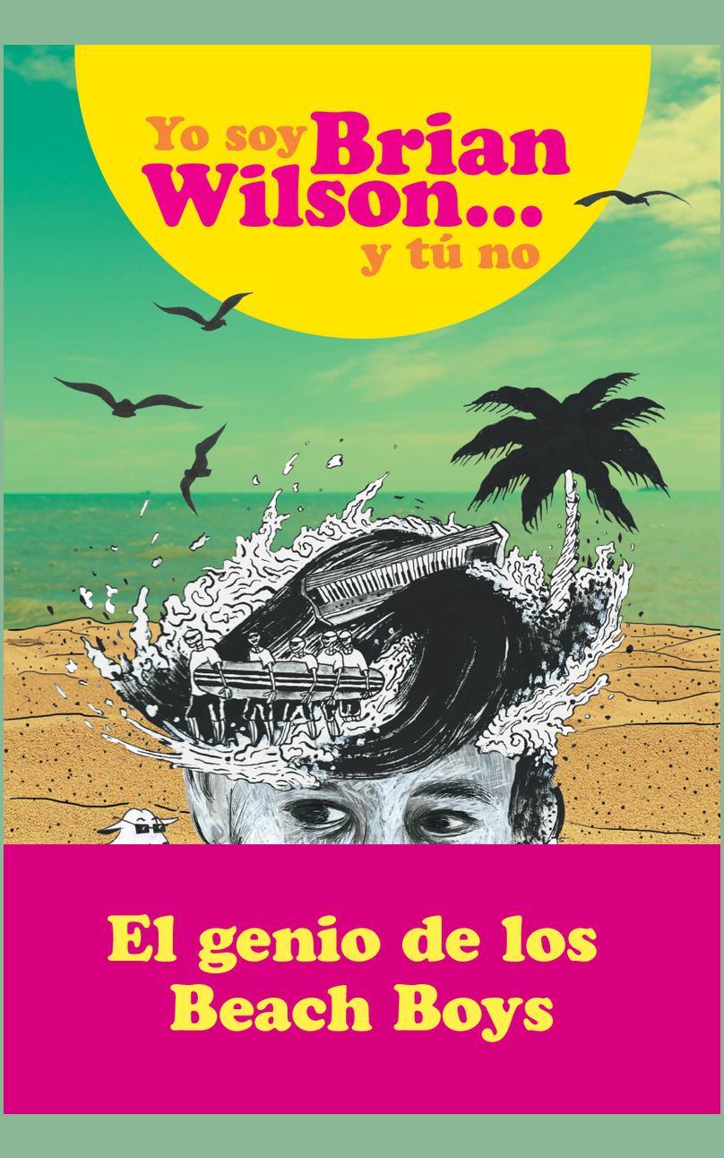 Yo soy Brian Wilson... y tú no, de Brian Wilson