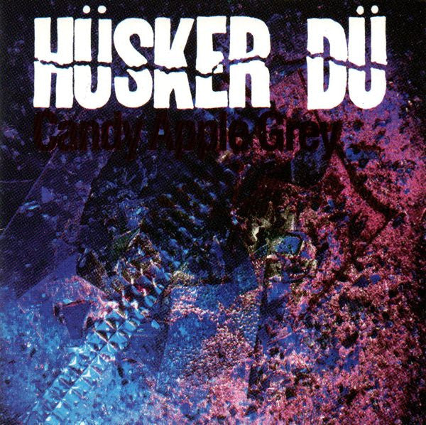 Hüsker Dü – Candy Apple Grey (CD)