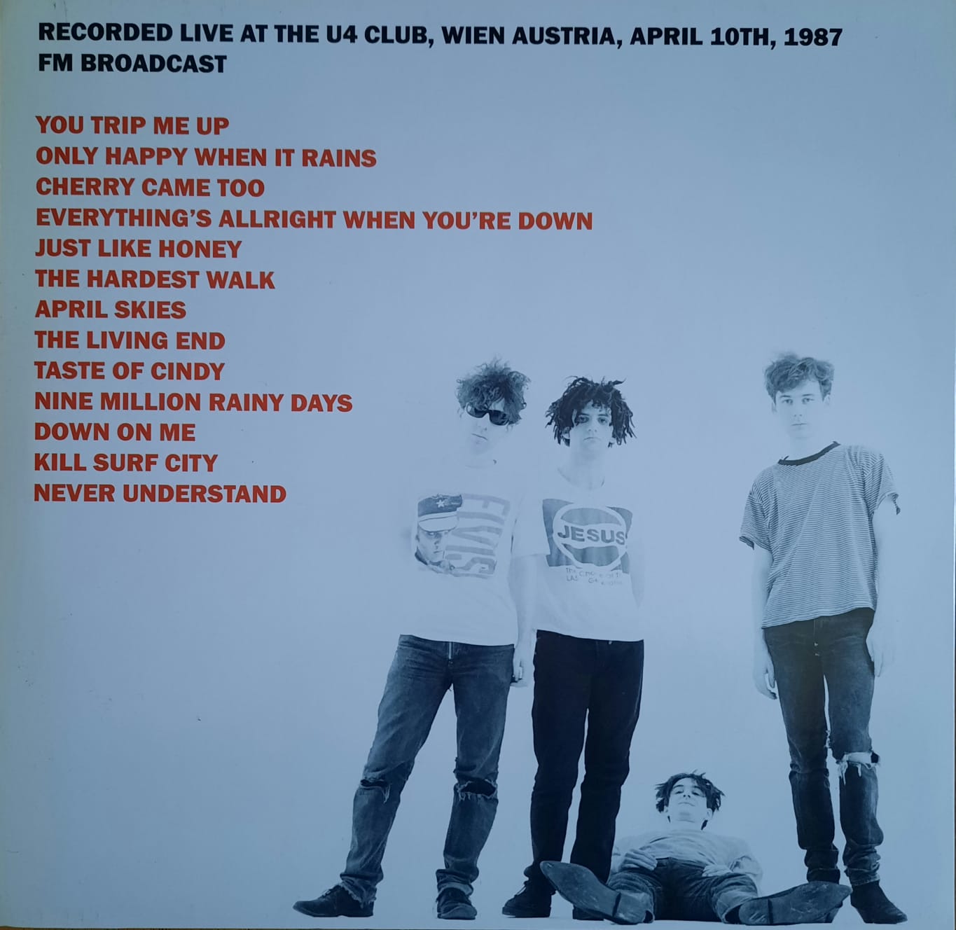 The Jesus And Mary Chain – Live At The U4 Club, Wien, Austria April 10th, 1987 FM Broadcast (LP, no oficial)