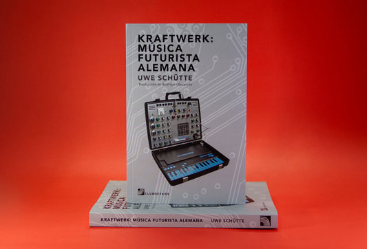 Kraftwerk: Música futurista alemana, de Uwe Schütte