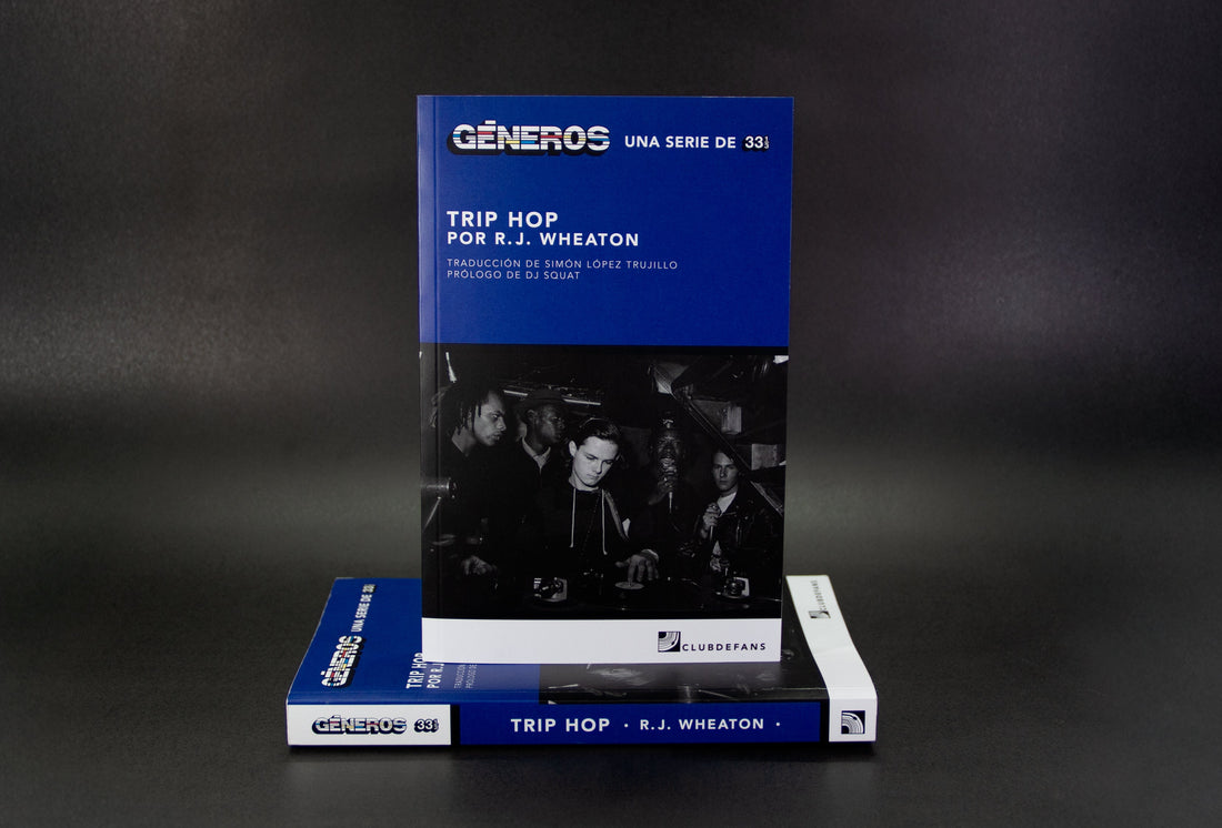 Trip hop (colección 33 1/3 Géneros), de R. J. Wheaton