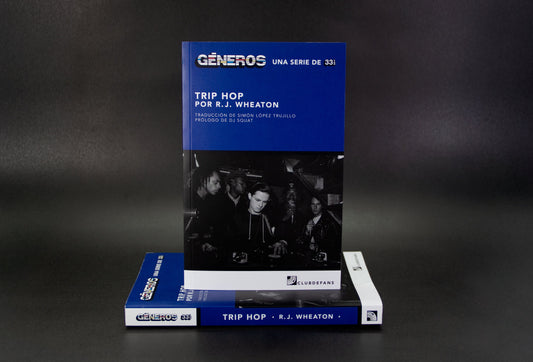 Trip hop (colección 33 1/3 Géneros), de R. J. Wheaton