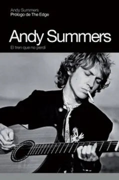 Andy Summers. El tren que no perdí, de Andy Summers