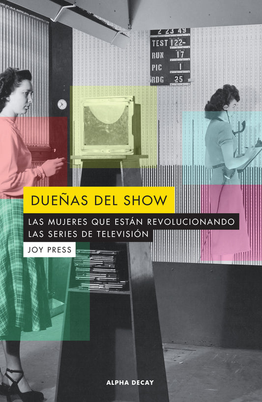 Dueñas del show. Las mujeres que están revolucionando las series de televisión, de Joy Press