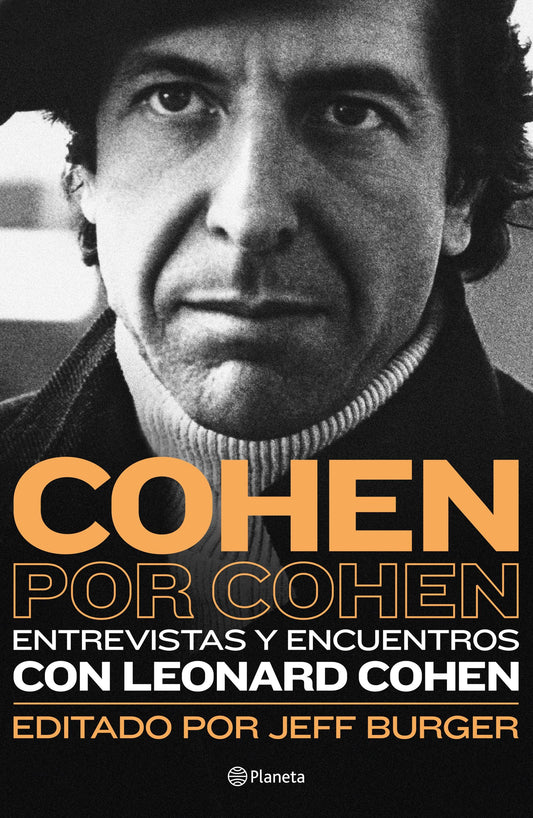 Cohen por Cohen. Entrevistas y encuentros con Leonard Cohen, editado por Jeff Burger