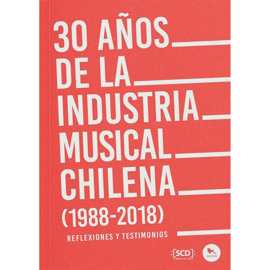 30 años de la industria musical chilena (1988-2018), de varios autores