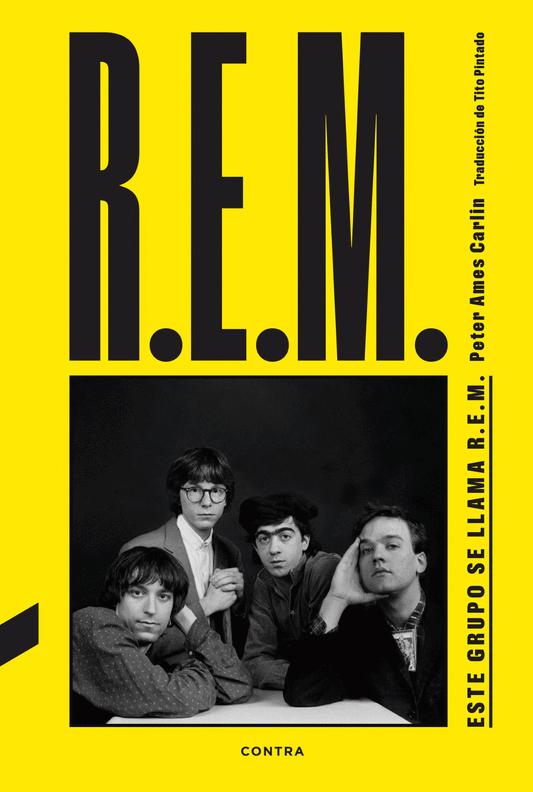 Este grupo se llama R.E.M., de Peter Ames Carlin