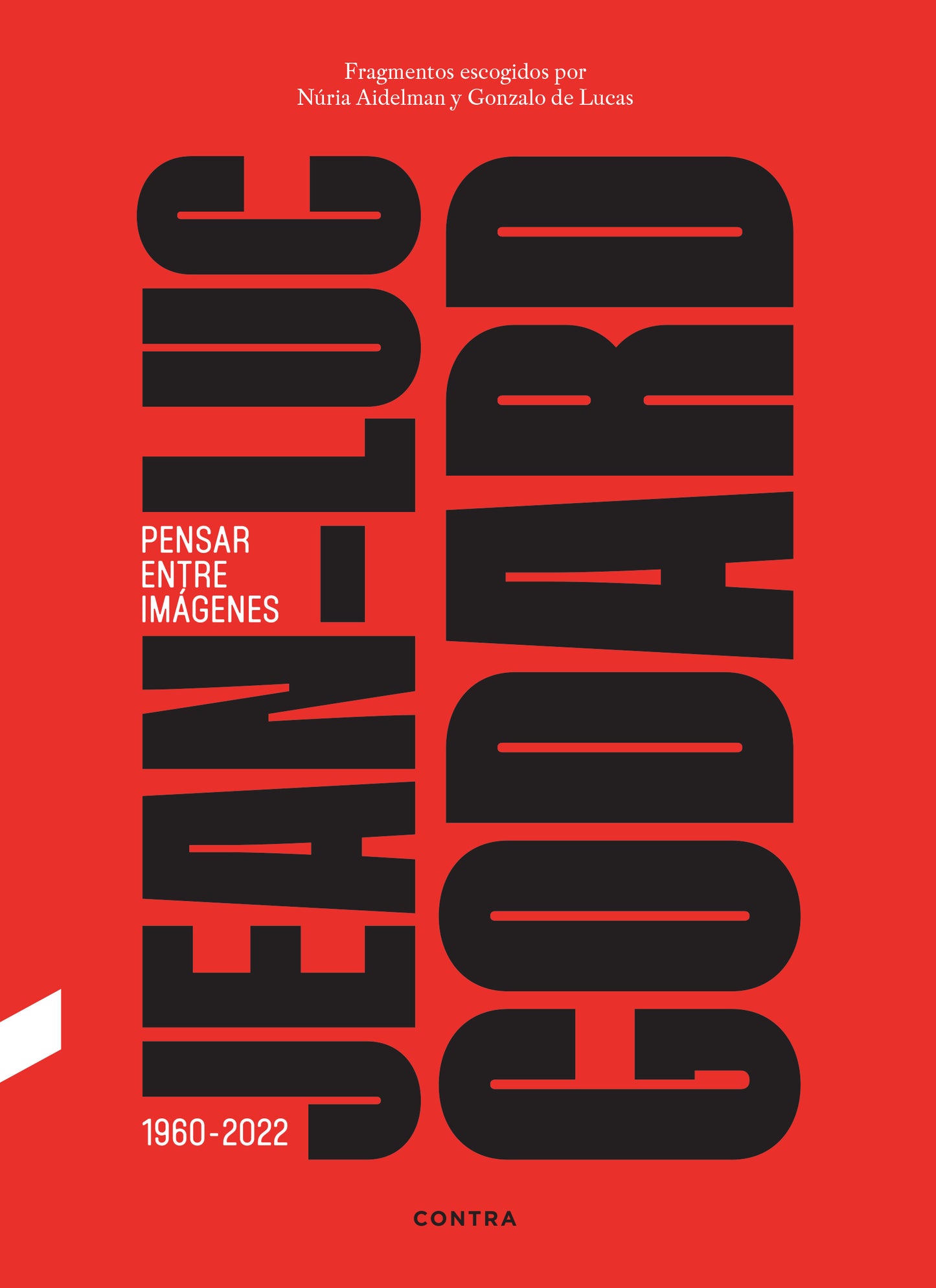 Jean-Luc Godard. Pensar entre imágenes (1960-2022), de Jean-Luc Godard