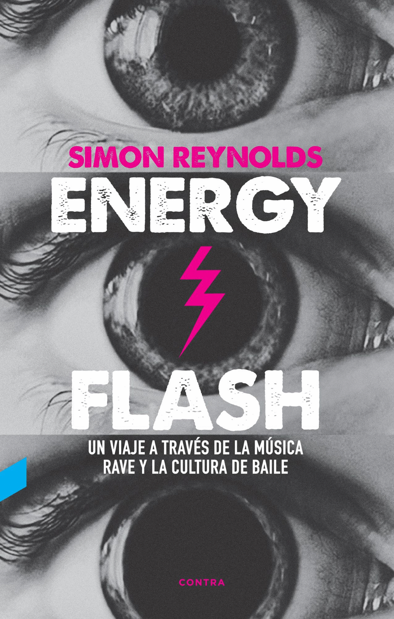 Energy Flash. Un viaje a través de la música rave y la cultura de baile, de Simon Reynolds