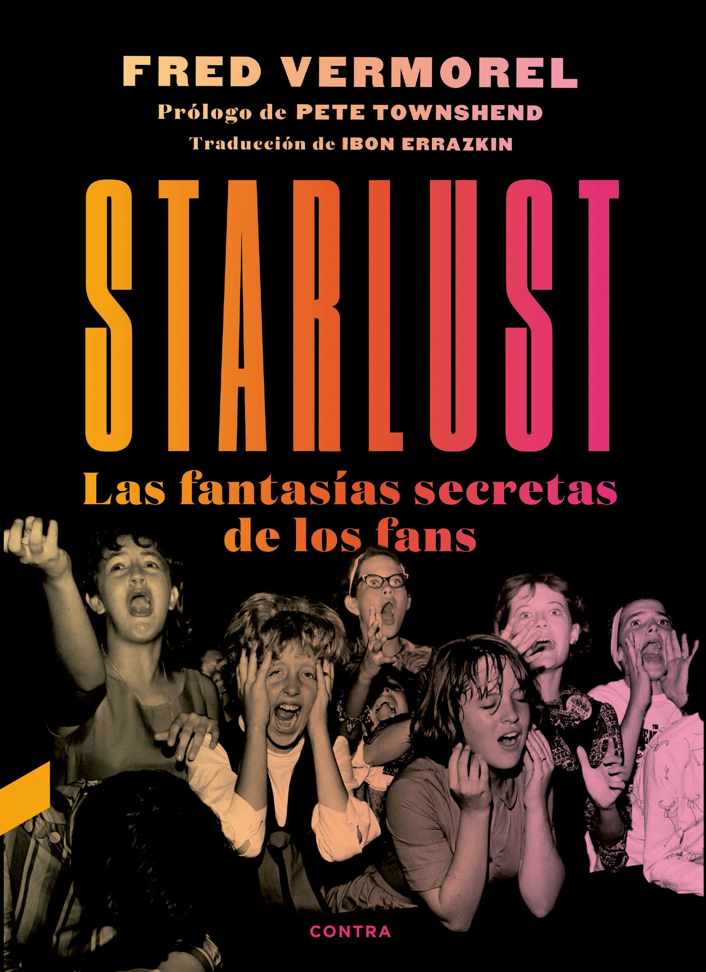 Starlust. Las fantasías secretas de los fans, de Fred Vermorel