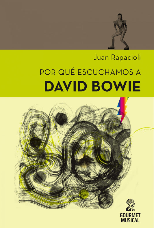 Por qué escuchamos a David Bowie, de Juan Rapacioli