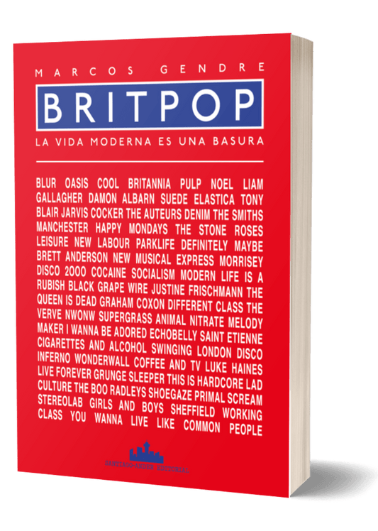 Britpop. La vida moderna es una basura, de Marcos Gendre