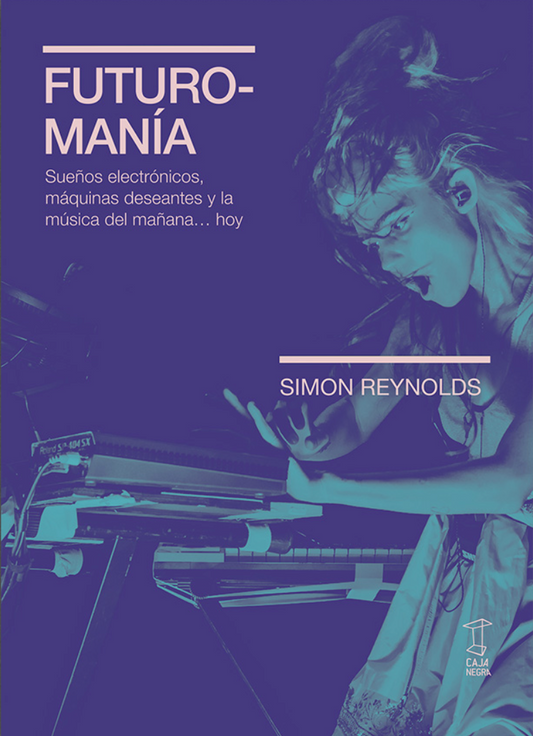 Futuromanía, de Simon Reynolds