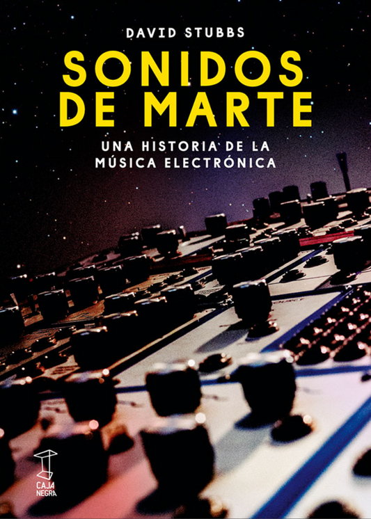 Sonidos de Marte. Una historia de la música electrónica, de David Stubbs