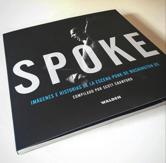 Spoke – Imágenes e historias de la escena hardcore punk de Washington DC, de Scott Crawford