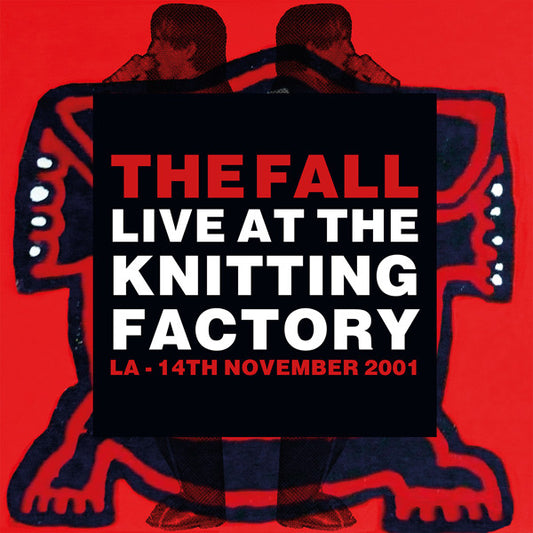 The Fall – Live At The Knitting Factory LA - 14th November 2001 (LP)