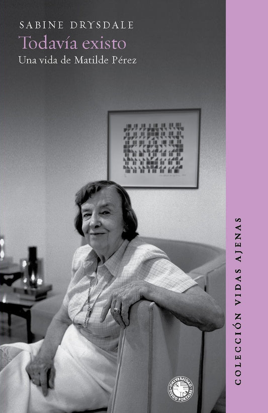 Todavía existo. Una vida de Matilde Pérez, de Sabine Drysdale