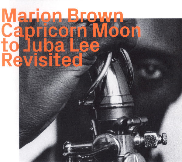 Marion Brown ‎– Capricorn Moon To Juba Lee Revisited (CD)