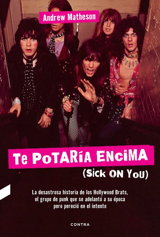 Te potaría encima (Sick On You), de Andrew Matheson