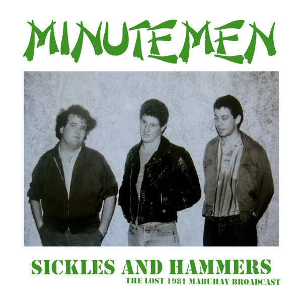 Minutemen – Sickles And Hammers - The Lost 1981 Mabuhay Broadcast (LP)