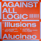 Against All Logic – Illusions Of Shameless Abundance (12", 2020)