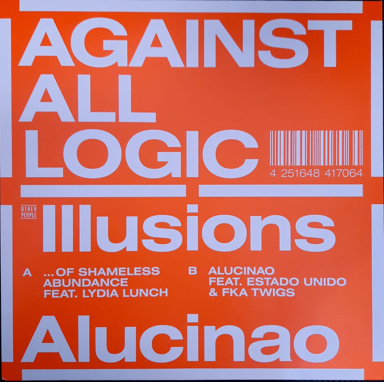 Against All Logic – Illusions Of Shameless Abundance (12", 2020)