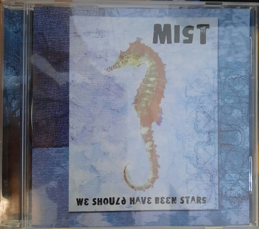 Mist – We Should Have Been Stars (CD)