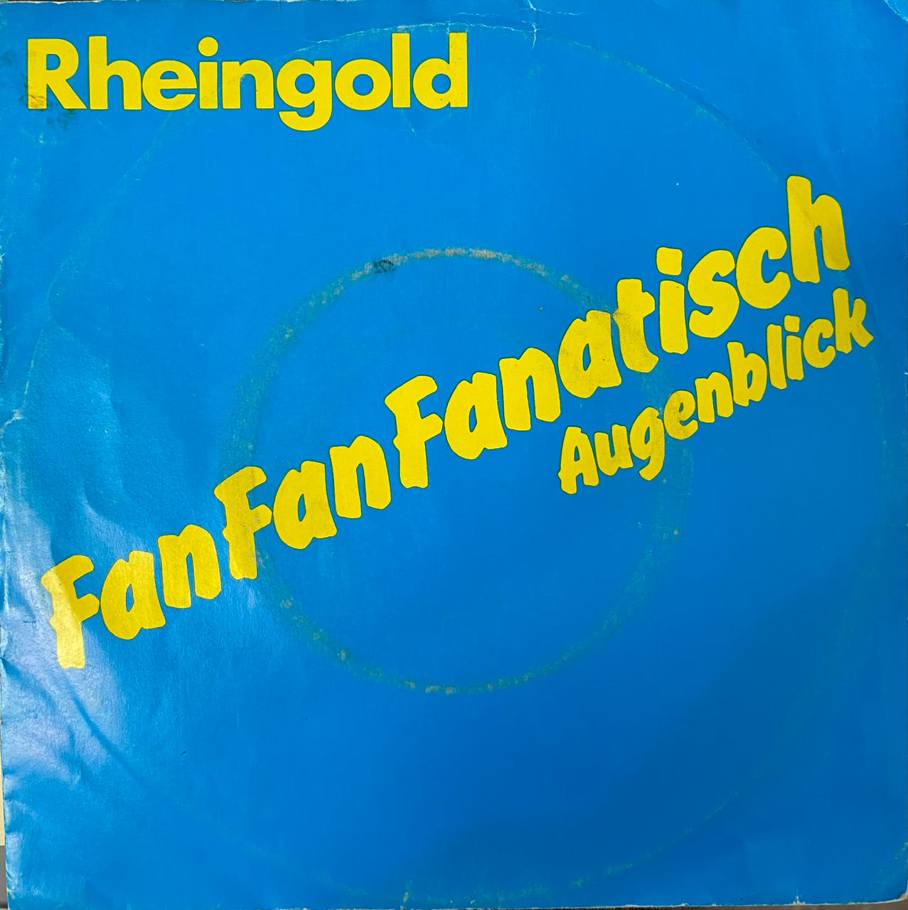 Rheingold – Fan Fan Fanatisch (7", Europa, 1981)