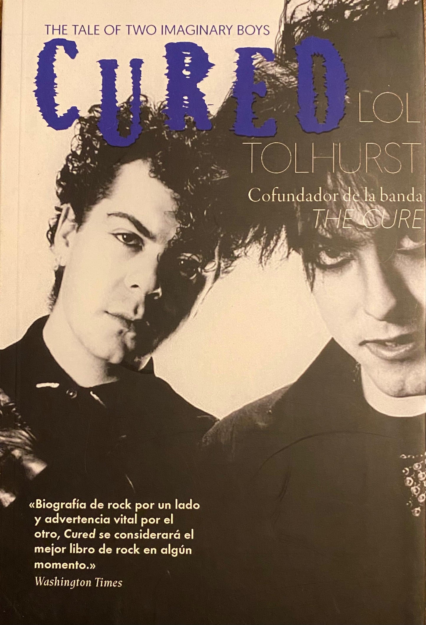 Cured: The Tale of Two Imaginary Boys, de Lol Tolhurst