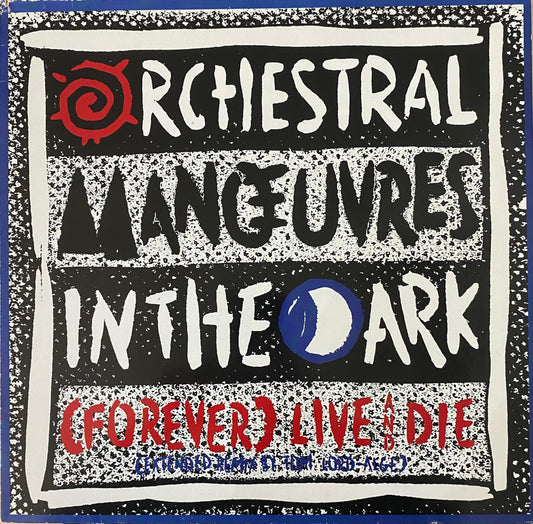 Orchestral Manoeuvres In The Dark (OMD) – (Forever) Live And Die (Extended Remix) (12", Europa, 1986)