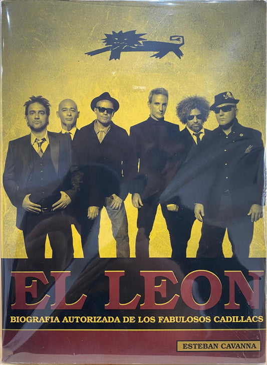 El león. Biografía autorizada de Los Fabulosos Cadillacs, de Esteban Cavanna
