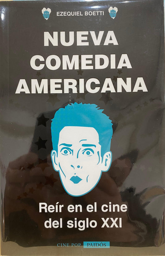 Nueva comedia americana. Reír en el cine del siglo XXI, de Ezequiel Boetti