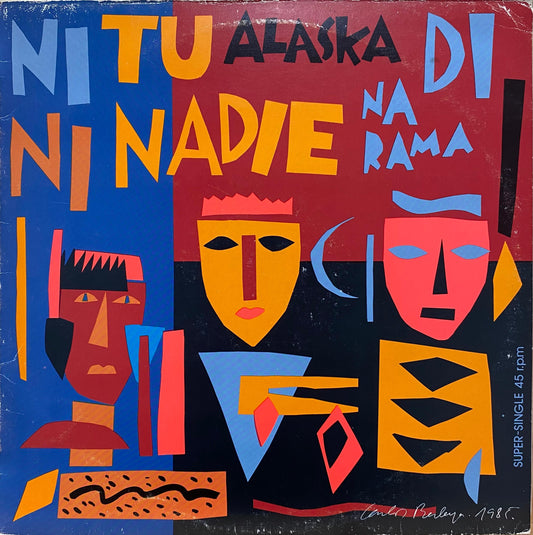 Alaska y Dinarama – Ni tú ni nadie (12", España, 1985)