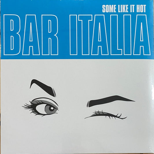 bar italia – Some Like It Hot (LP)