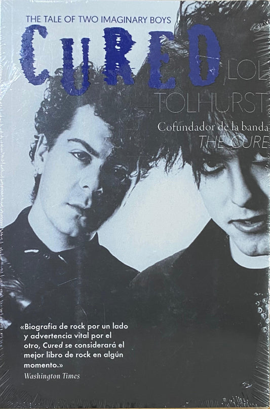 Cured: The Tale of Two Imaginary Boys, de Lol Tolhurst