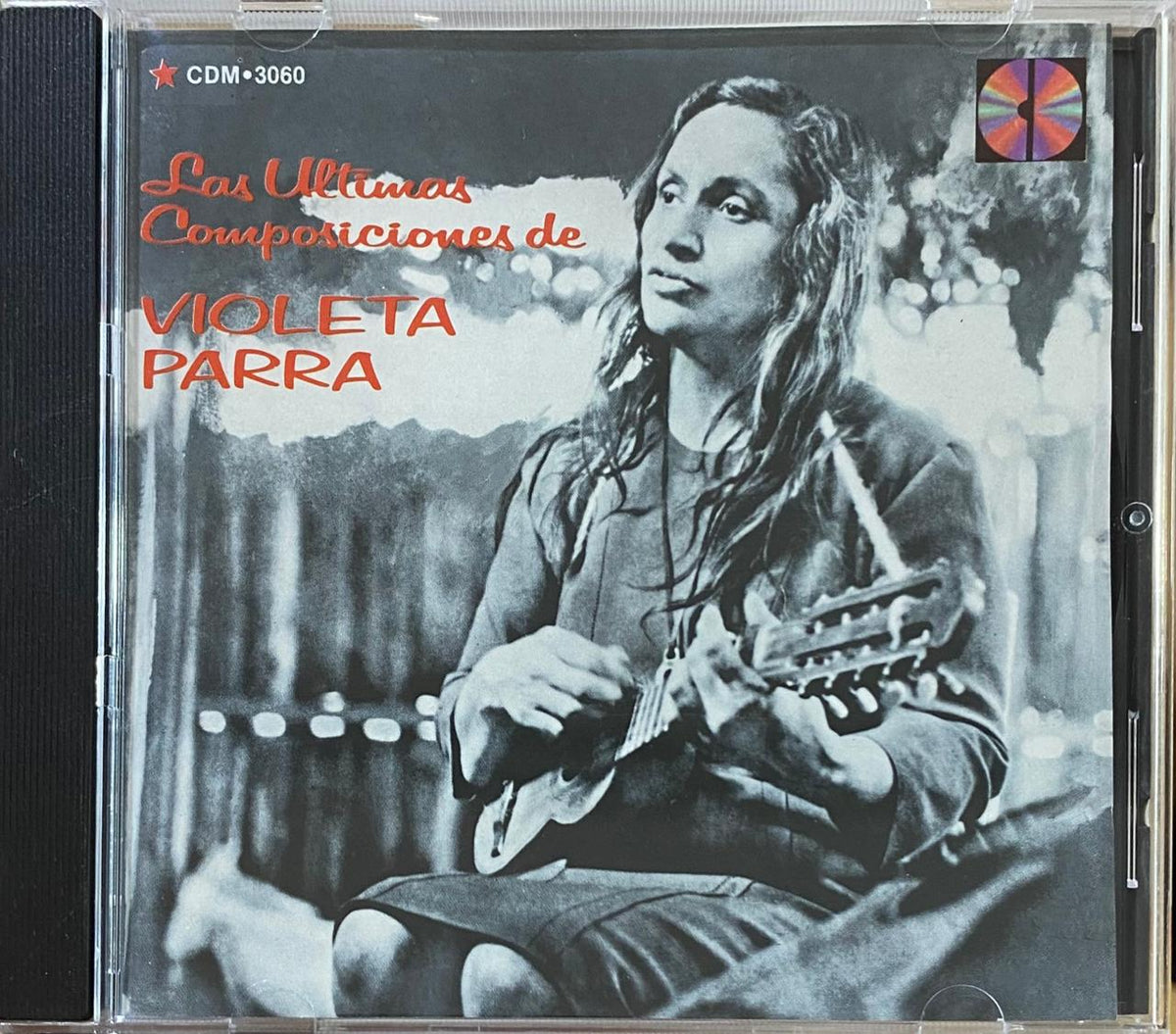 Violeta Parra – Las Ultimas Composiciones De Violeta Parra (CD, usado, México, 1990)