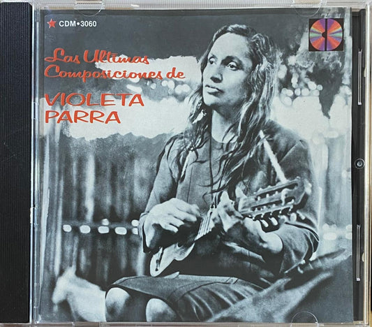 Violeta Parra – Las Ultimas Composiciones De Violeta Parra (CD, usado, México, 1990)