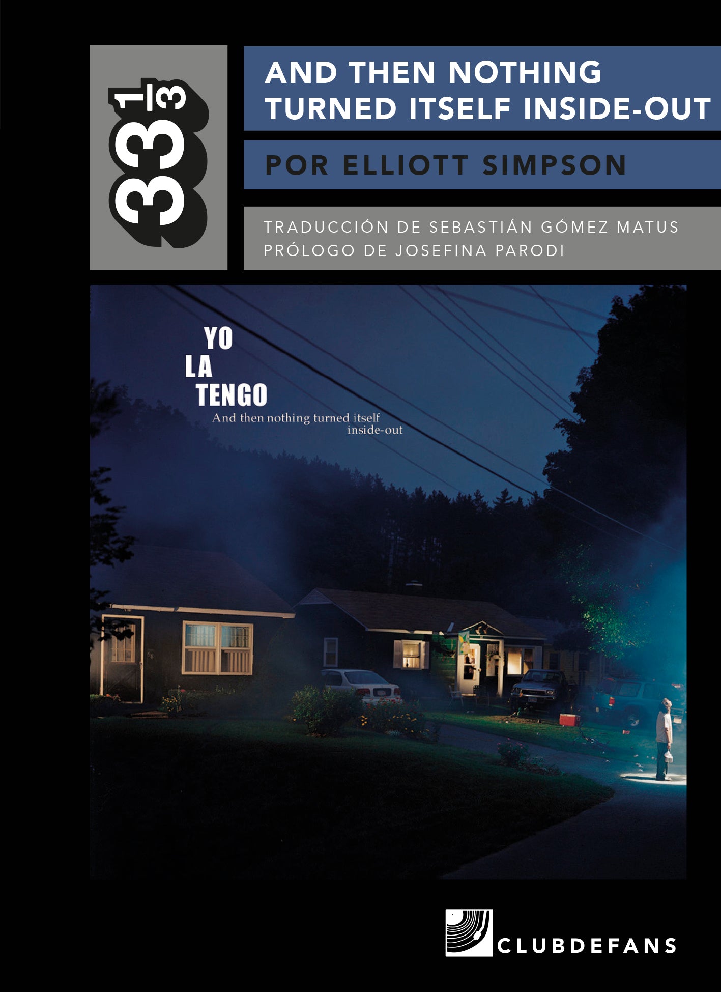 And Then Nothing Turned Itself Inside-Out (colección 33 1/3), de Elliott Simpson
