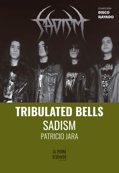 Tribulated Bells: Sadism, de Patricio Jara