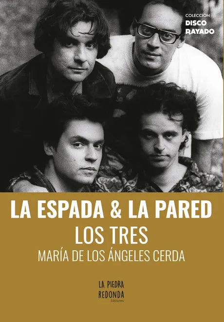 La espada & la pared. Los tres, de María de los Ángeles Cerda
