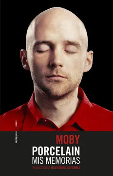 Porcelain. Mis memorias, de Moby