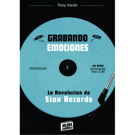 Grabando emociones. La revolución de Stax Records, de Tony Vardé