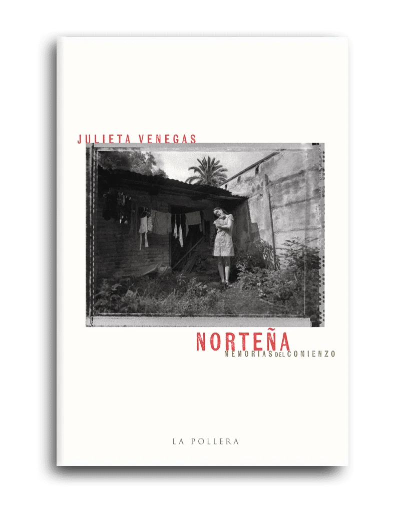 Norteña: Memorias del comienzo, de Julieta Venegas