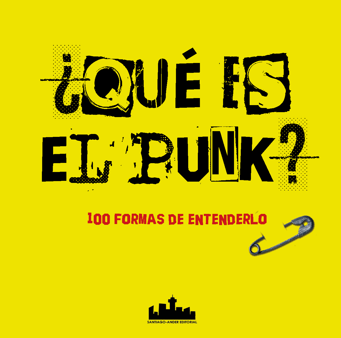 ¿Qué es el Punk? 100 formas de entenderlo, de Varios autores